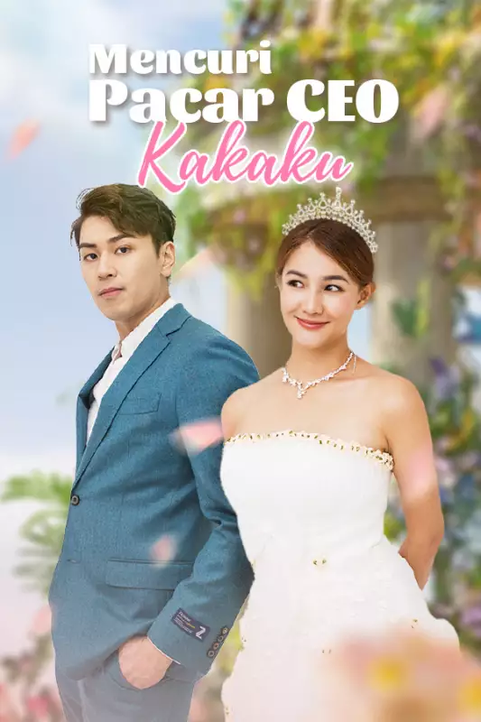 Mencuri Pacar CEO kakakku