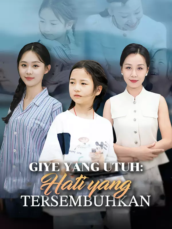 [cc]Giye yang Utuh: Hati yang Tersembuhkan