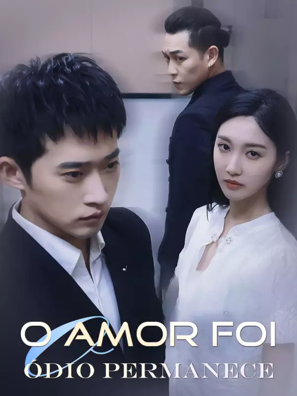 O Amor Foi, o Ódio Permanece