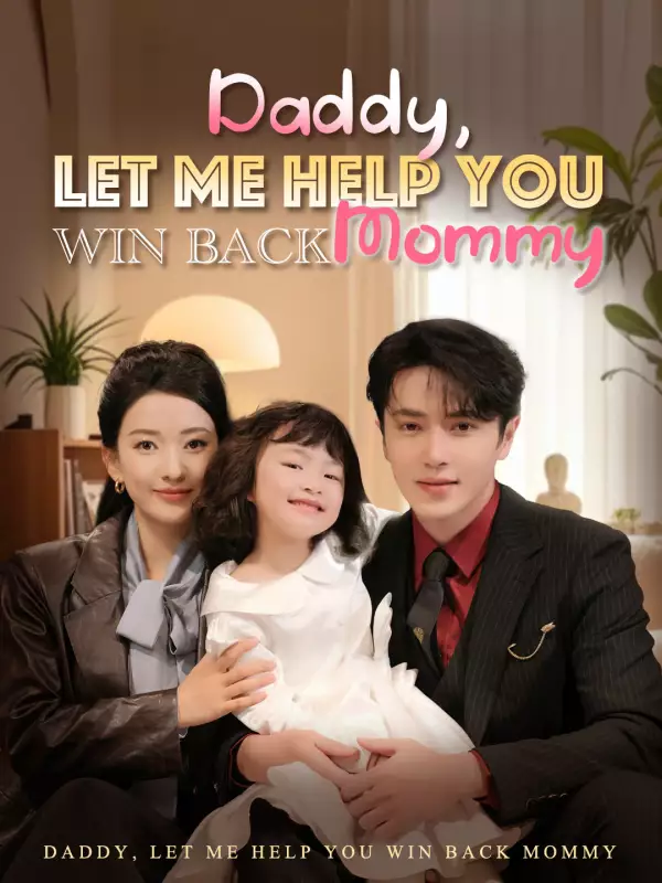 Daddy, Let Me Help You Win Back Mommy